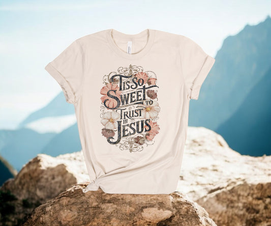 Tis so Sweet to Trust in Jesus Graphic Tee